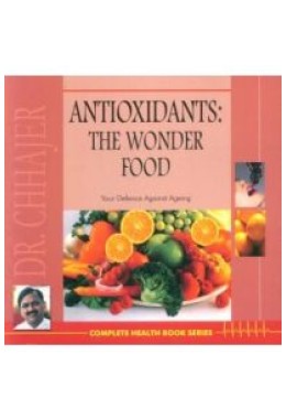 Antioxidants  The Wonder Food