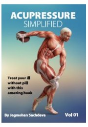Acupressure Simplified Vol 01 : Treat Your Ill Without pill with this amazing book