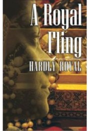 A Royal Fling Hardly Royal A Royal Fling Hardly Royal