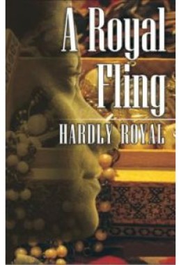 A Royal Fling Hardly Royal