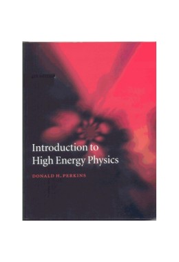 Introduction To High Energy Physics 4th Edition