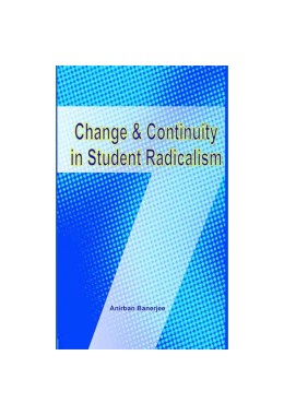 Change & Continuity in Student Radicalism