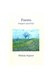 POEMS: PRESENT AND PAST POEMS: PRESENT AND PAST