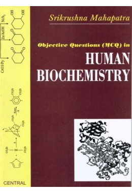 OBJECTIVE QUESTIONS (MCQ) IN HUMAN BIOCHEMISTRY
