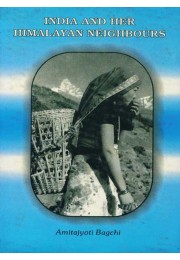 INDIA AND HER HIMALAYAN NEIGHBOURS