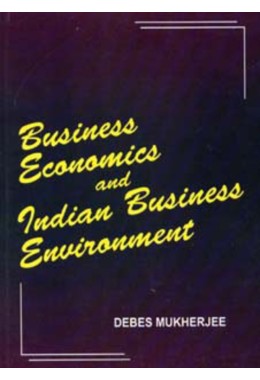BUSINESS ECONOMICS AND INDIAN BUSINESS ENVIRONMENT