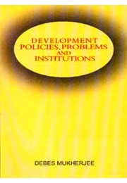 DEVELOPMENT POLICIES PROBLEMS AND INSTITUTIONS