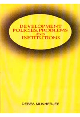 DEVELOPMENT POLICIES PROBLEMS AND INSTITUTIONS