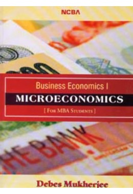 MICROECONOMICS%3A BUSINESS ECONOMICS I %5BFor MBA Students%5D