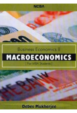 MACROECONOMICS%3A BUSINESS ECONOMICS II %5BFor MBA Students%5D