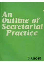 AN OUTLINE OF SECRETARIAL PRACTICE AN OUTLINE OF SECRETARIAL PRACTICE