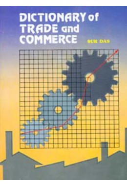 DICTIONARY OF TRADE AND COMMERCE