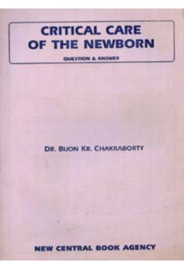 CRITICAL CARE OF THE NEWBORN (Question & Answer)