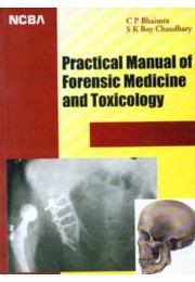 PRACTICAL MANUAL OF FORENSIC MEDICINE AND TOXICOLOGY