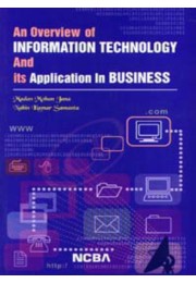 AN OVERVIEW OF INFORMATION TECHNOLOGY AND ITS APPLICATION IN BUSINESS