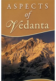 Aspects of Vedanta Aspects of Vedanta
