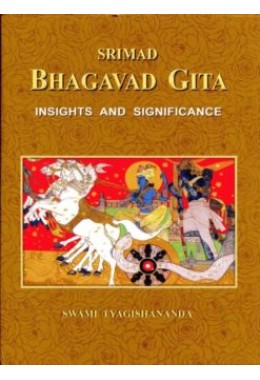 			Srimad Bhagavad Gita: Insights and Significance
