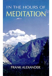 			In the Hours of Meditation