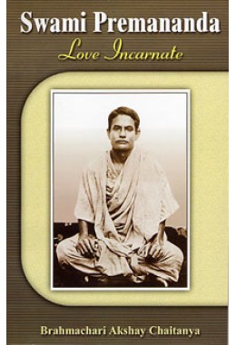 			Swami Premananda: Love Incarnate