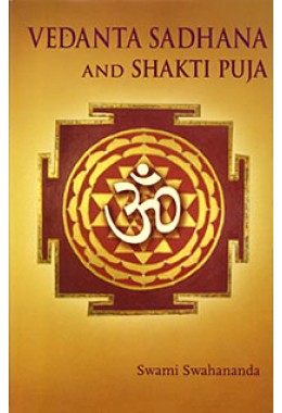 			Vedanta Sadhana and Shakti Puja