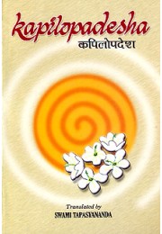 Kapilopadesha: An extract from the Bhagavata Kapilopadesha: An extract from the Bhagavata