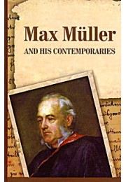 Max Muller and his Contemporaries Max Muller and his Contemporaries