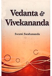 Vedanta and Vivekananda Vedanta and Vivekananda