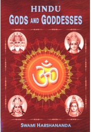 Hindu Gods and Goddesses Hindu Gods and Goddesses