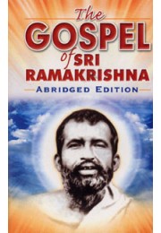 The Gospel of Sri Ramakrishna (Abridged): Abridged The Gospel of Sri Ramakrishna (Abridged): Abridged