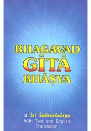 			Bhagavad Gita Bhashya: With the Commentary of Sri Shankaracharya