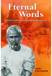 Eternal Words amp8211 Spiritual Instructions of Swami Adbhutananda