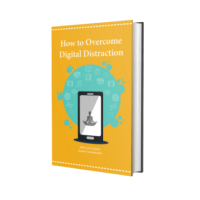 How to Overcome Digital Distraction