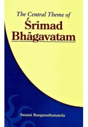 The Central Theme of the Srimad Bhagavatam The Central Theme of the Srimad Bhagavatam