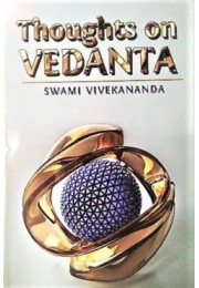 Thoughts on Vedanta Thoughts on Vedanta
