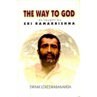 The Way to God As taught by Sri Ramakrishna