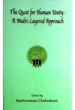 The Quest for Human Unity  A MultiLayered Approach