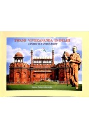 Swami Vivekananda in DelhiA Picture of a Ground Reality Swami Vivekananda in DelhiA Picture of a Ground Reality