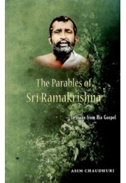 The Parables of Sri Ramakrishna amp8211 Lessons from His Gospel The Parables of Sri Ramakrishna amp8211 Lessons from His Gospel