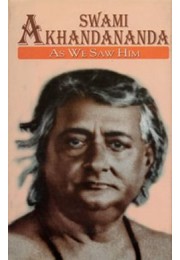 Swami Akhandananda as We Saw Him Swami Akhandananda as We Saw Him