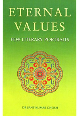 Eternal Values Few Literary Portraits