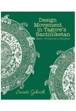 Design Movement in Tagore's Santiniketan: Alpana-An Experiment in Aestheticism