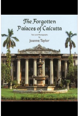 The Forgotten Palaces of Calcutta