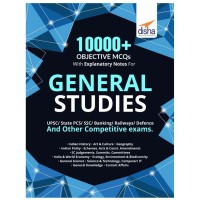 10000+ Objective MCQs with Explanatory Notes for General Studies UPSC/State PCS/SSC/Banking/Railways/Defence