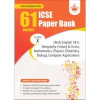 61 Paper Bank: ICSE Class 10 for 2020 Examination (Model Specimen Papers)