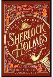 Sherlock Holmes: The Complete Collection: An Official Sherlock Holmes Museum Product