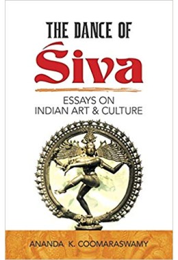 The Dance of Siva: Essays on Indian Art and Culture (Dover Fine Art, History of Art)