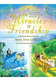 The Miracles of Friendship: Volume 2 (Within the Ocean of Eternal Love)