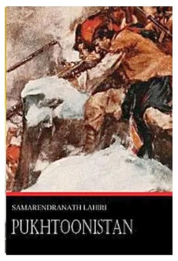 Pukhtoonistan Samarendranath Lahiri