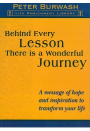 BEHIND EVERY LESSON THERE IS A WONDERFUL JOURNEY