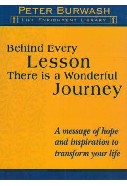 BEHIND EVERY LESSON THERE IS A WONDERFUL JOURNEY